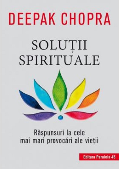 Solutii spirituale | Deepak Chopra De La Carturesti Carti Dezvoltare Personala 2023-06-02