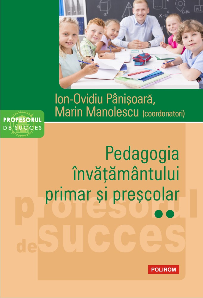 Pedagogia invatamantului primar si prescolar. Vol. II | Ion-Ovidiu Panisoara, Marin Manolescu Carte poza 2022