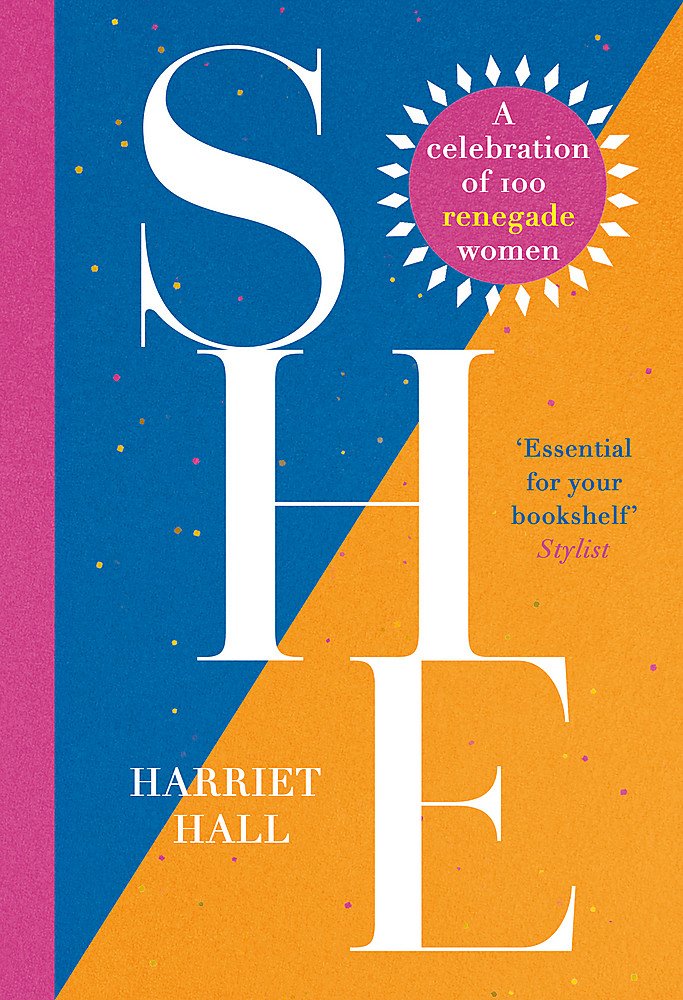 She: A Celebration of Renegade Women | Harriet Hall
