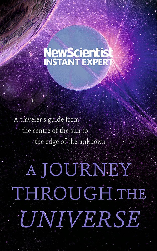 A Journey Through The Universe | New Scientist