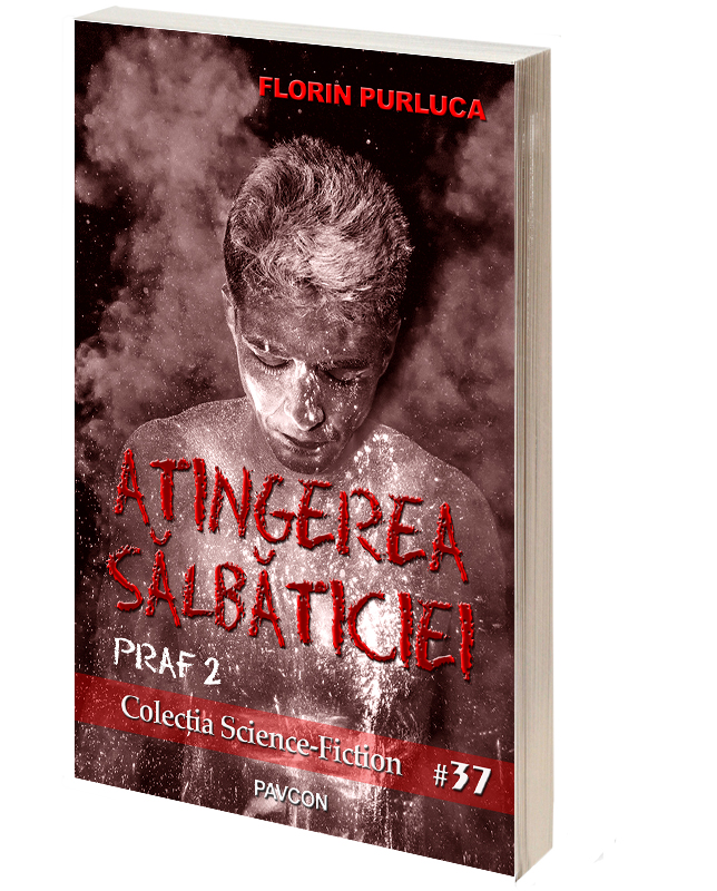 Atingerea salbaticiei - Praf 2 | Florin Purluca