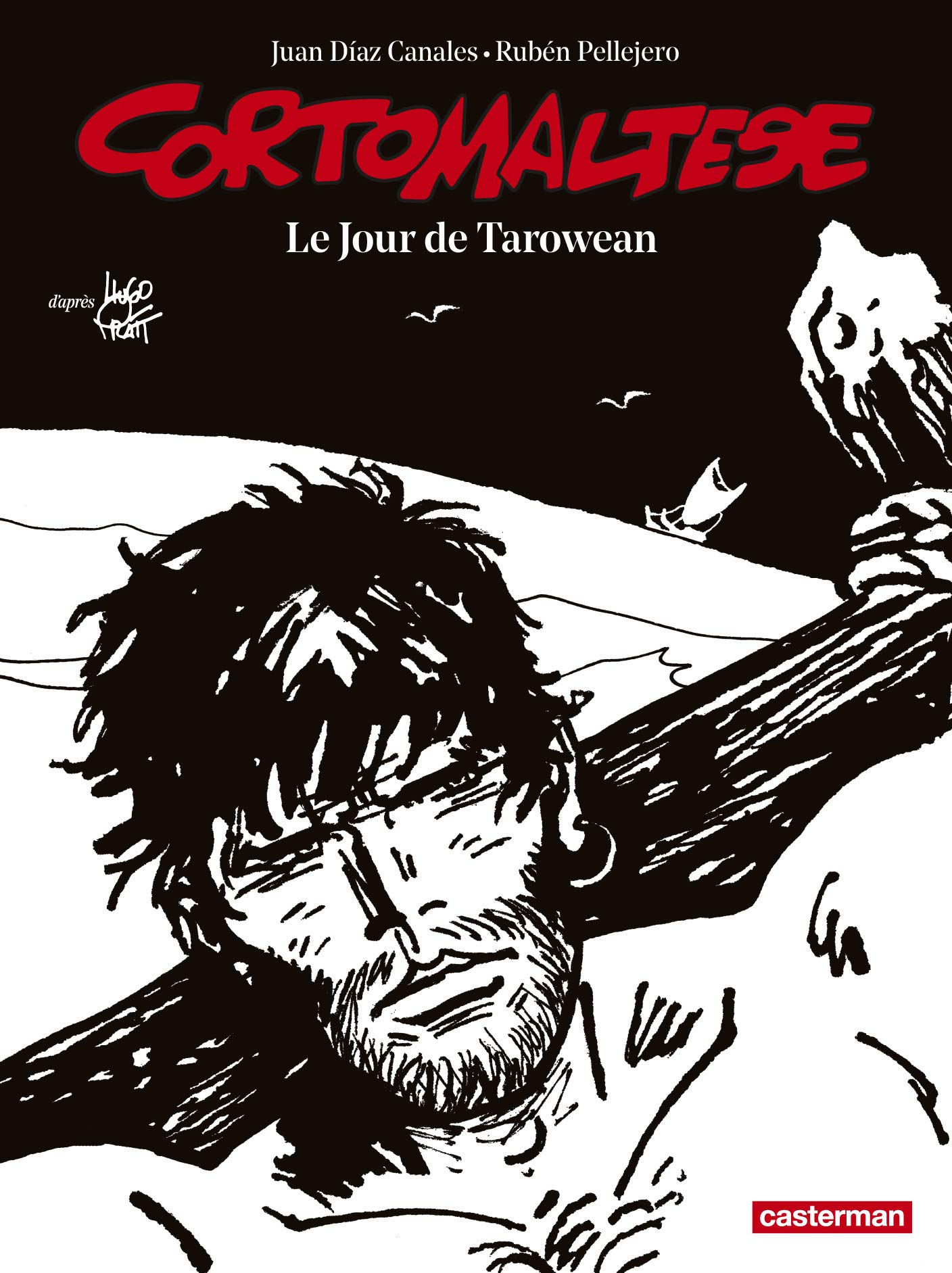 Corto Maltese: Le jour de Tarowean | Juan Dias Canales, Hugo Pratt