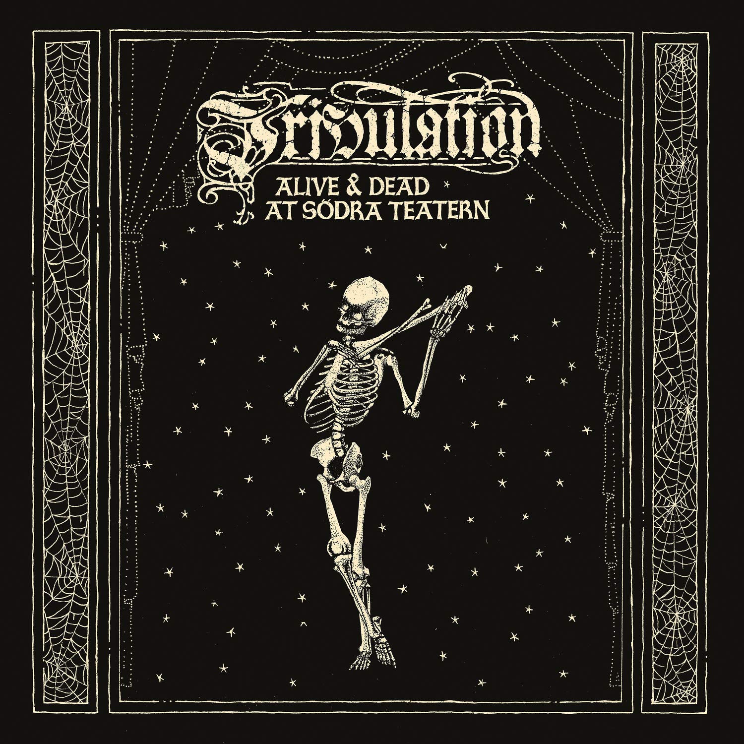 Alive & Dead At Sodra Teatern | Tribulation - 4 | YEO