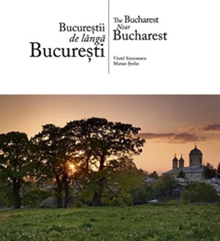 Bucurestii de langa Bucuresti (romana / engleza) | Marian Stefan, Viorel Simionescu Ad Libri poza bestsellers.ro