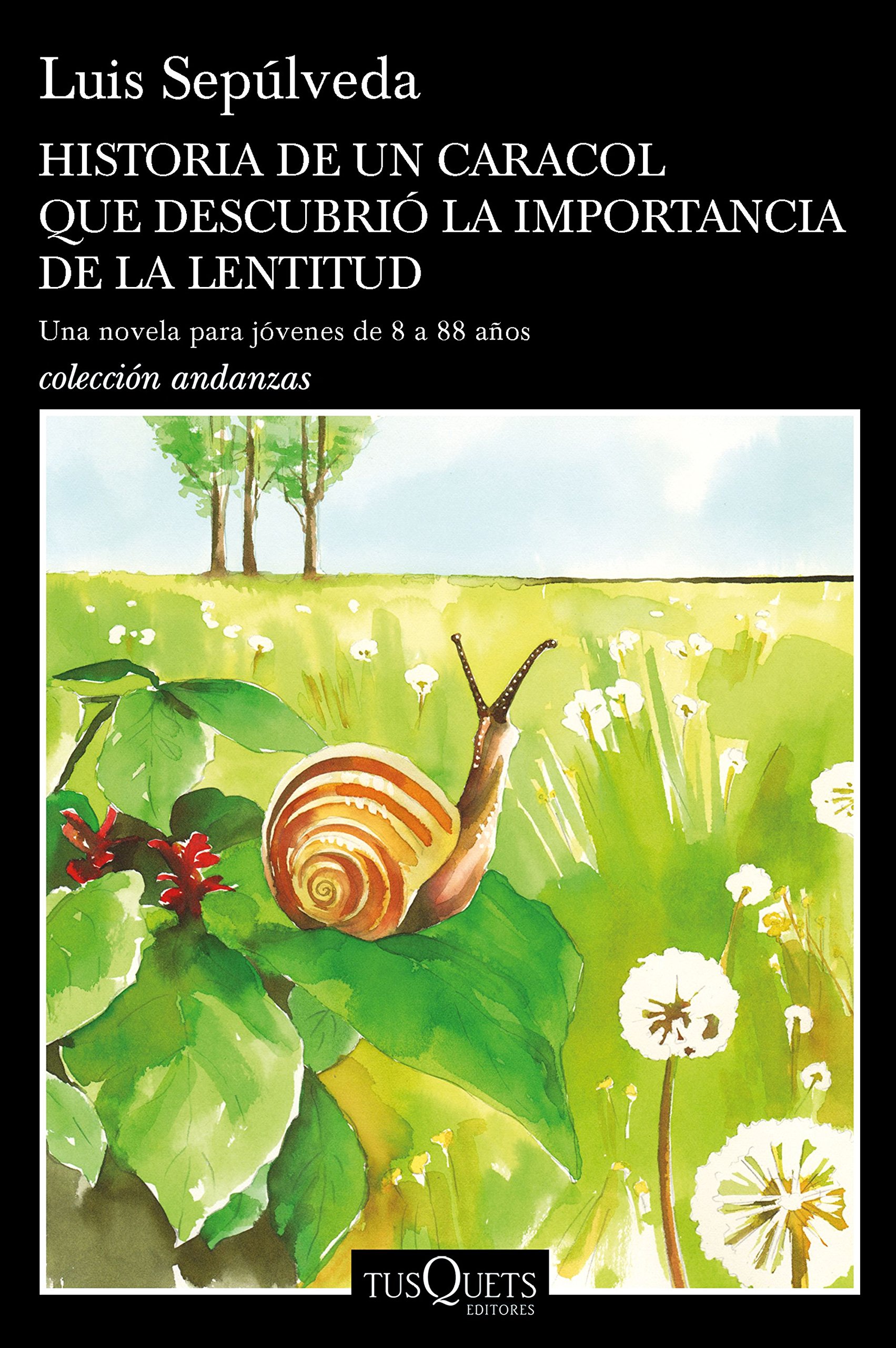 Historia de un caracol que descubrio la importancia de la lentitud | Luis Sepulveda