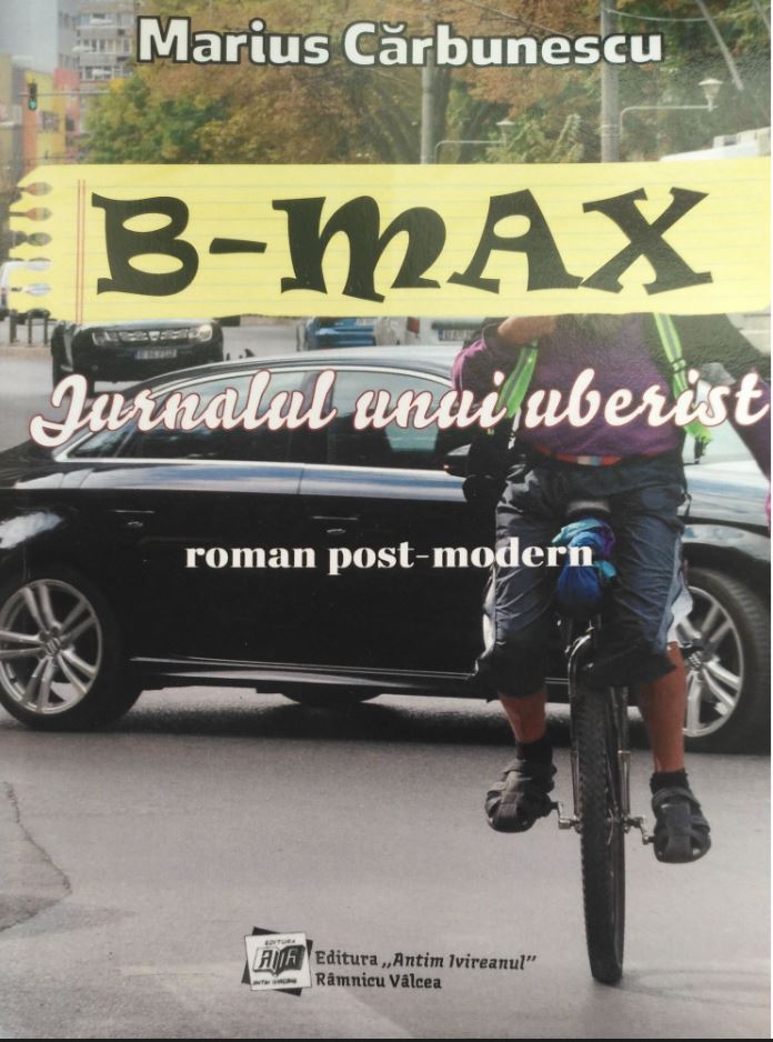 B-MAX jurnalul unui uberist | Marius Carbunescu