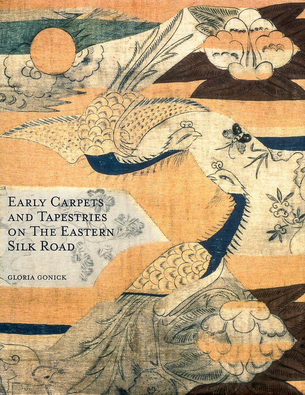 Early Carpets and Tapestries on the Eastern Silk Road | Gloria Gonick