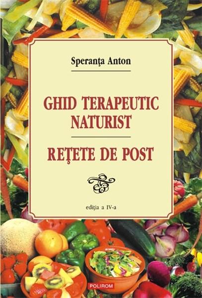 Ghid terapeutic naturist. Retete de post | Speranta Anton