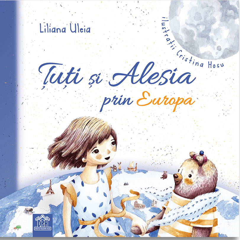 Tuti si Alesia prin Europa | Liliana Uleia carturesti.ro Carte