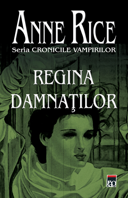 Regina damnatilor | Anne Rice