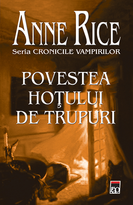 Cronicile vampirilor, Povestea hotului de trupuri | Anne Rice