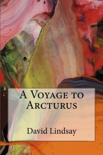 A Voyage to Arcturus | David Lindsay - 1 | YEO