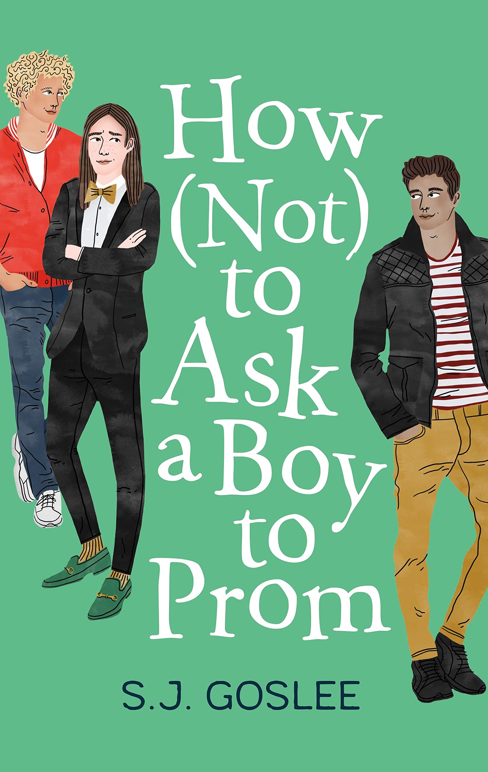 How Not to Ask a Boy to Prom | S. J. Goslee