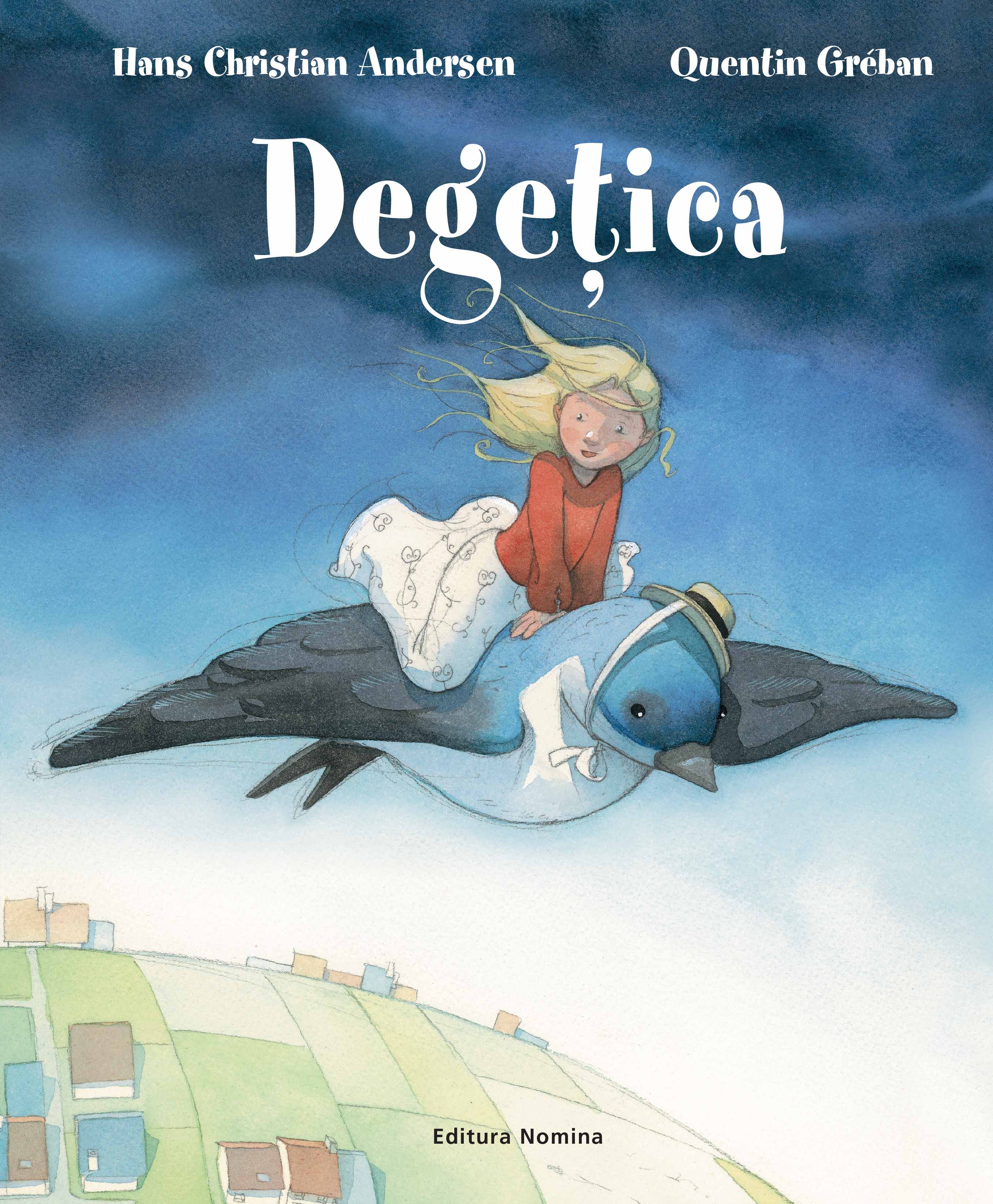 Degetica | Hans Christian Andersen, Quentin Greban carturesti.ro Carte