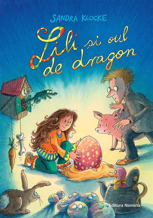 PDF Lili si oul de dragon | Sandra Klocke carturesti.ro Carte