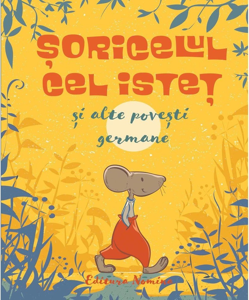 Soricelul cel istet si alte povesti germane |