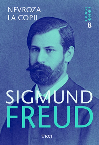 Nevroza la copil | Sigmund Freud Carte 2022