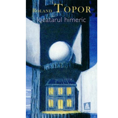 Locatarul Himeric | Roland Topor
