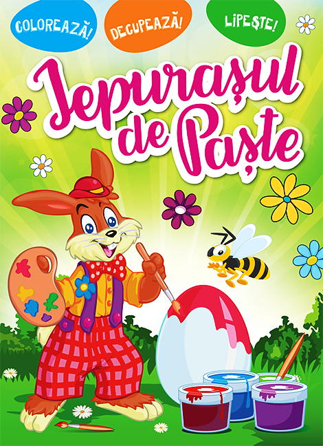 Iepurasul de paste 2. Coloreaza! Decupeaza! Lipeste! |