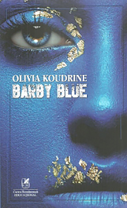 Barby Blue | Olivia Koudrine Cartea Romaneasca educational Carte
