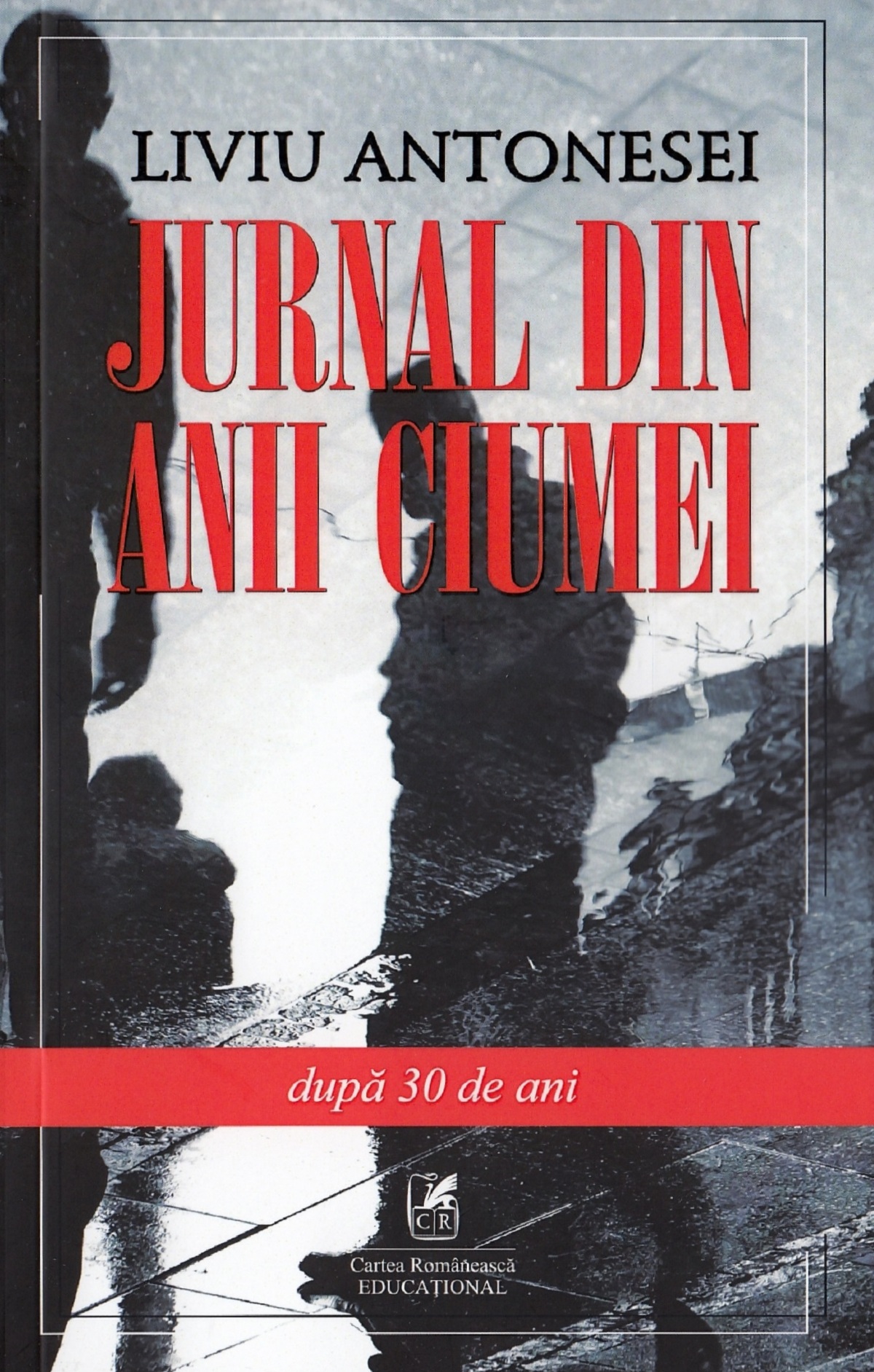 PDF Jurnal din anii ciumei | Liviu Antonesei Cartea Romaneasca educational Biografii, memorii, jurnale