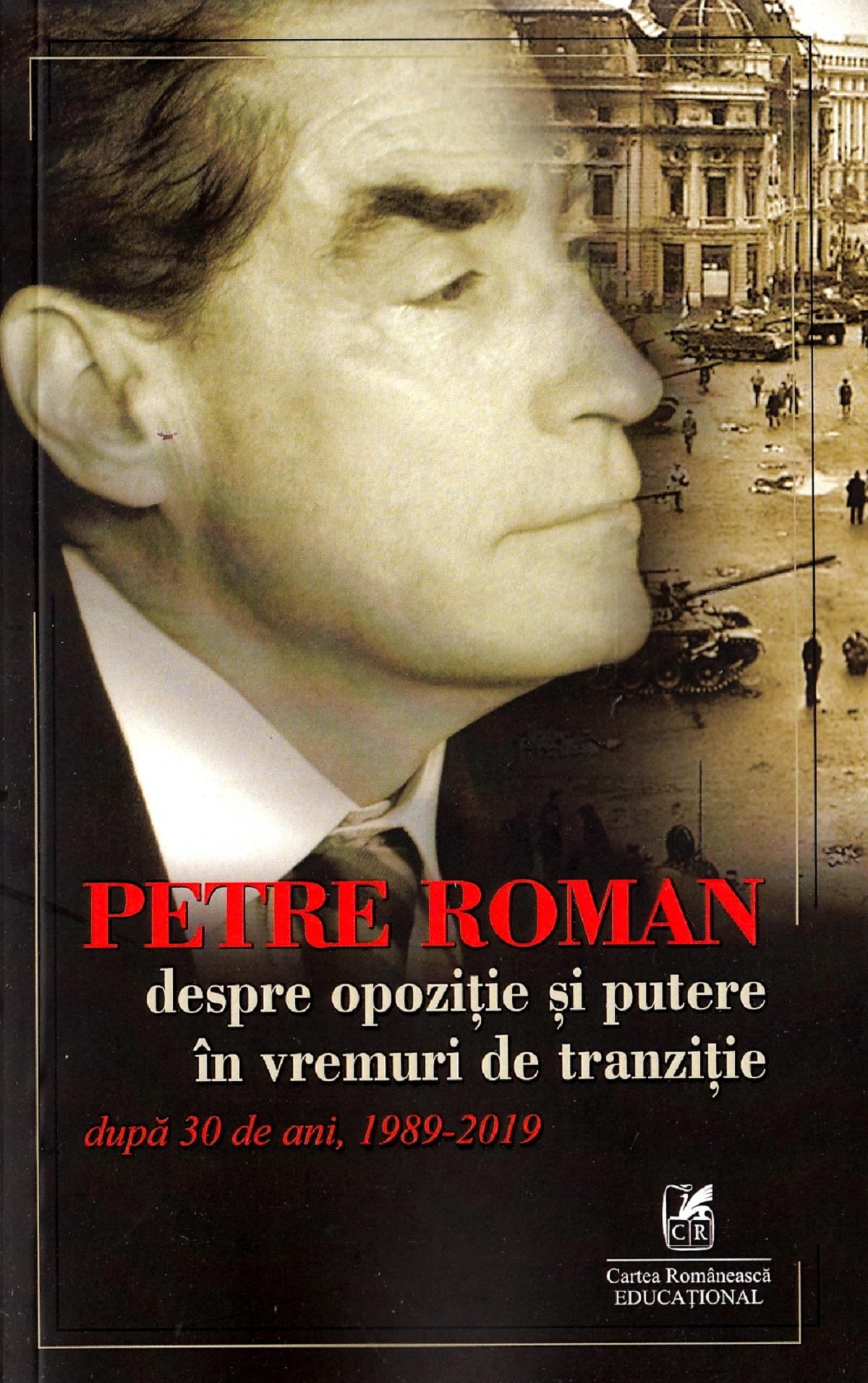PDF Despre opozitie si putere | Petre Roman Cartea Romaneasca educational Biografii, memorii, jurnale