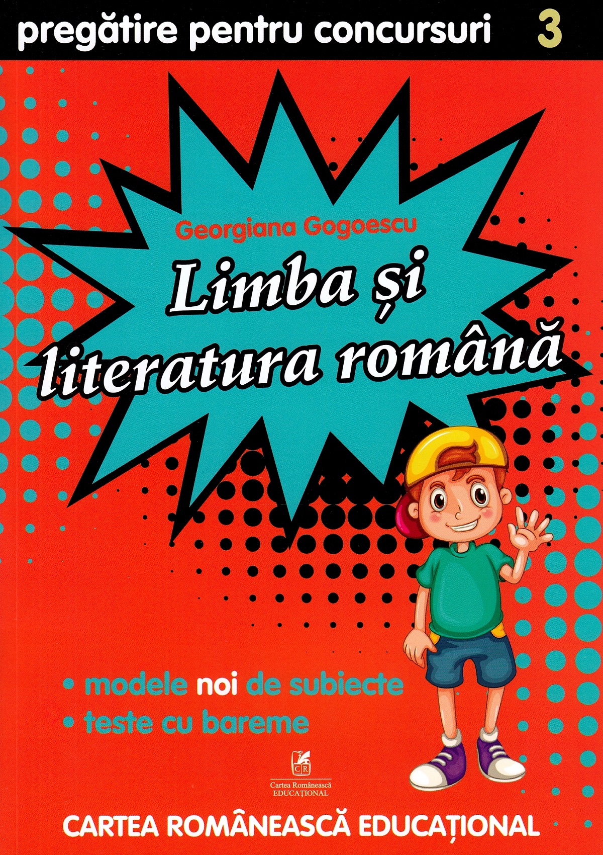 Limba si literatura romana - Clasa 3 - Pregatire pentru concursuri | Georgiana Gogoescu