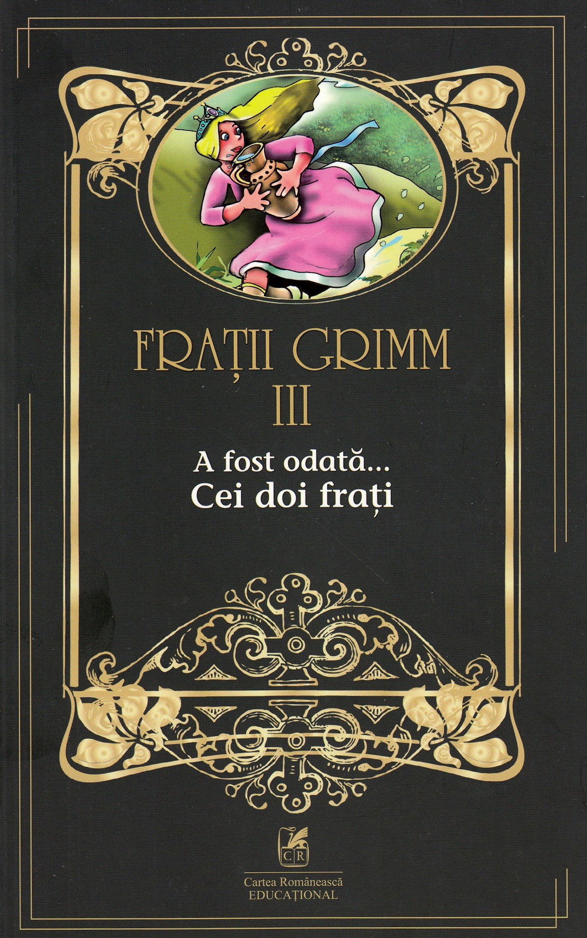 PDF A fost odata… Cei doi frati | Fratii Grimm Cartea Romaneasca educational Bibliografie scolara