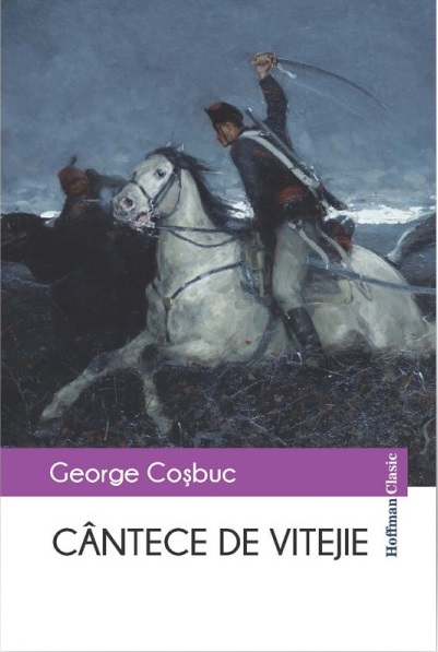 Cantece de vitejie | George Cosbuc carturesti.ro Carte
