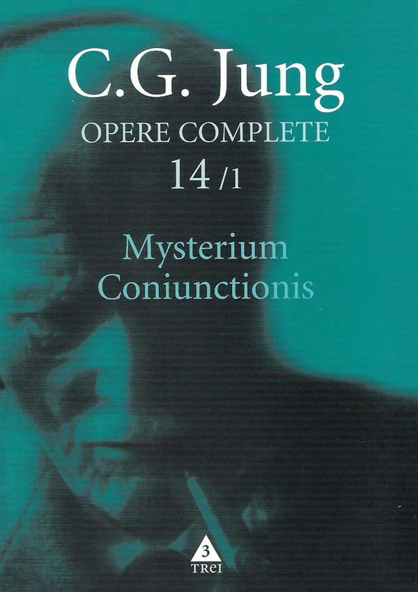 Mysterium Coniunctionis 1. Separarea si compunerea contrariilor psihice in alchimie | C.G. Jung
