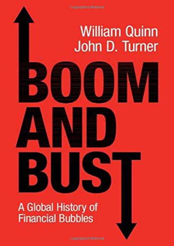 Boom and Bust | William (Queen\'s University Belfast) Quinn, John D. (Queen\'s University Belfast) Turner