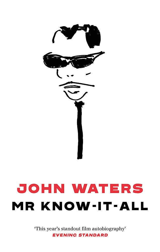 Mr Know-It-All | John Waters