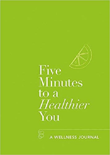 Five Minutes to a Healthier You. A Wellness Journal | Aster