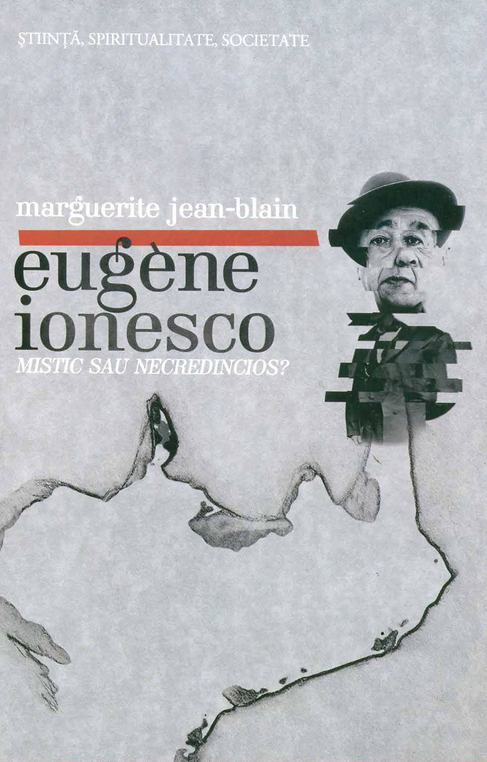 Eugène Ionesco: mistic sau necredincios? | Marguerite Jean-Blain