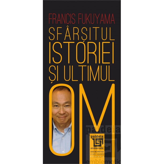 Sfarsitul istoriei si ultimul Om | Francis Fukuyama carturesti.ro Carte