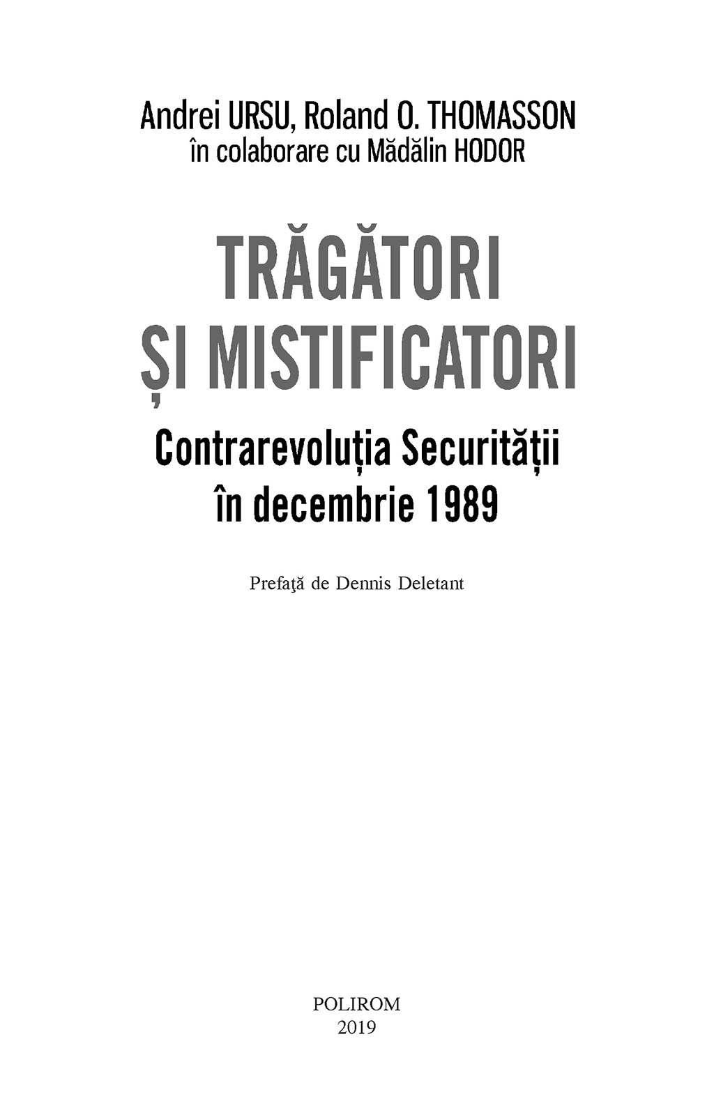 Tragatori si mistificatori. Contrarevolutia Securitatii in decembrie 1989 | Andrei Ursu, Roland O. Thomasson, Madalin Hodor - 6 | YEO