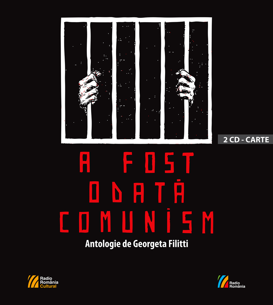 A fost odata comunism – Carte + CD | Georgeta Filitti carturesti.ro Biografii, memorii, jurnale