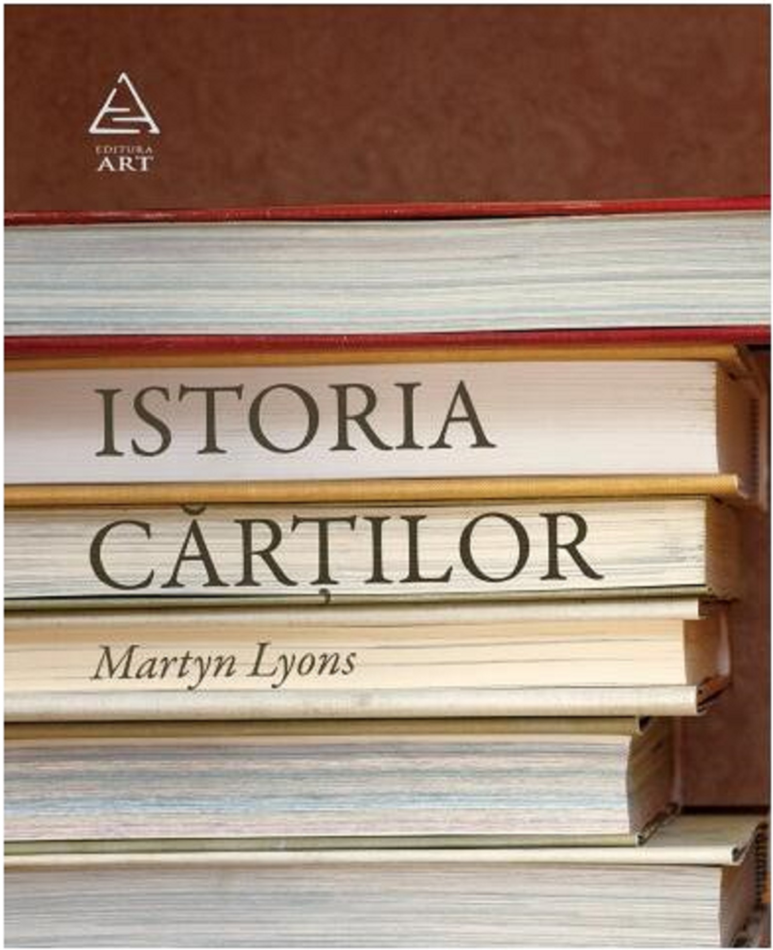 Istoria cartilor | Martyn Lyons ART poza bestsellers.ro