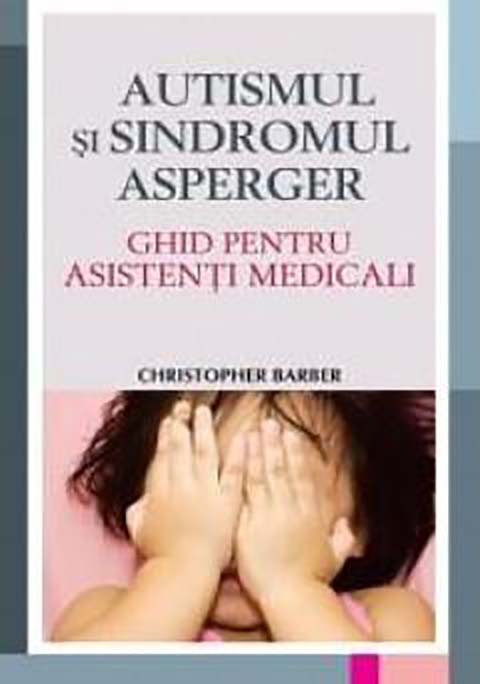 Autismul si sindromul Asperger | Christopher Barber