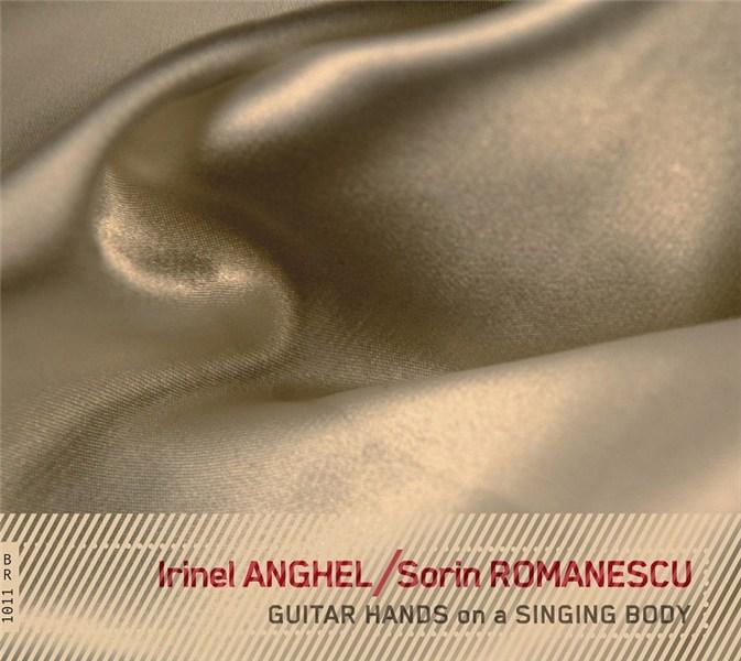 Guitar Hands On A Singing Body | Sorin Romanescu, Irinel Anghel