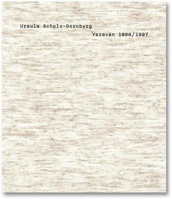 Yerevan 1996/1997 | Ursula Schulz Dornburg