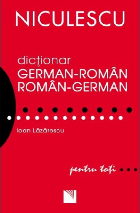 Dictionar roman-german / german-roman pentru toti (50 000 de cuvinte si expresii) | Ioan Lazarescu 000 imagine 2022
