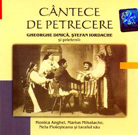 Cantece de petrecere, vol. 1 | Gheorghe Dinica, Stefan Iordache