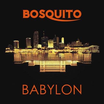 Babylon | Bosquito