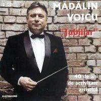 Jubiliar - 40 de ani de activitate artistica | Madalin Voicu