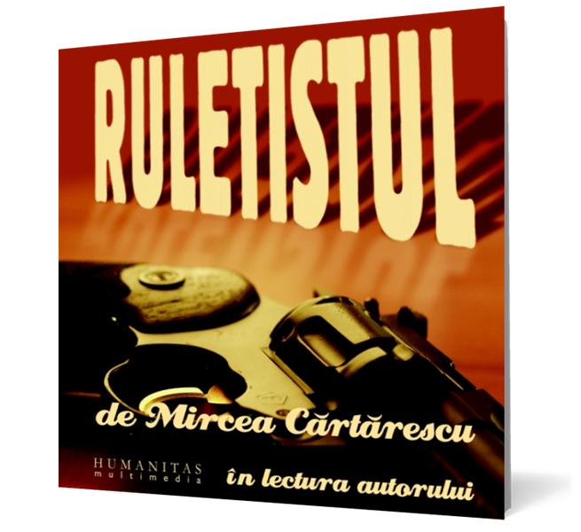 Ruletistul (audiobook) | Mircea Cartarescu carturesti.ro