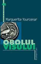 Obolul visului | Marguerite Yourcenar