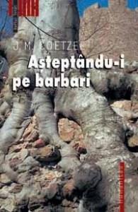 Asteptandu-i pe barbari | J.M. Coetzee