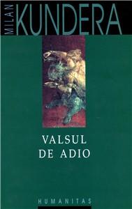 Valsul de adio | Milan Kundera