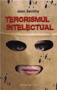 Terorismul Intelectual | Jean Sevillia
